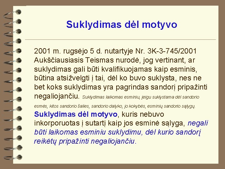 Suklydimas dėl motyvo 2001 m. rugsėjo 5 d. nutartyje Nr. 3 K-3 -745/2001 Aukščiausiasis