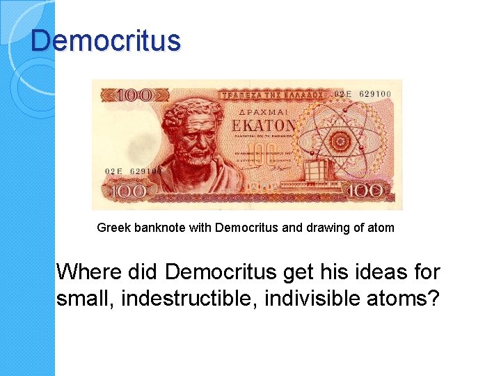Democritus Greek banknote with Democritus and drawing of atom Where did Democritus get his