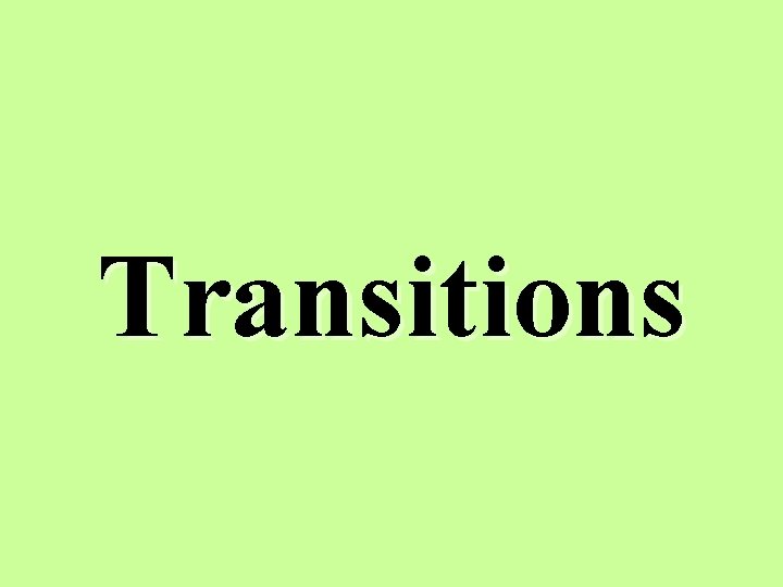 Transitions 