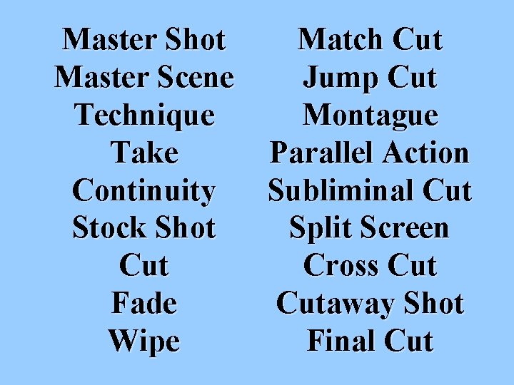 Master Shot Master Scene Technique Take Continuity Stock Shot Cut Fade Wipe Match Cut