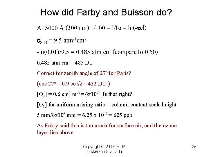 How did Farby and Buisson do? At 3000 Å (300 nm) 1/100 = I/Io