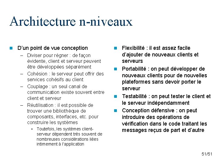 Architecture n-niveaux n D’un point de vue conception – Diviser pour régner : de