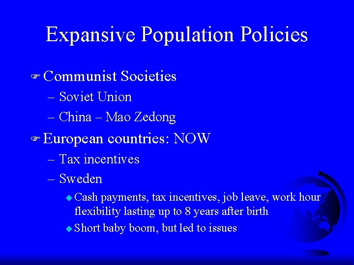 Expansive Population Policies F Communist Societies – Soviet Union – China – Mao Zedong Expansive Population Policies F Communist Societies – Soviet Union – China – Mao Zedong