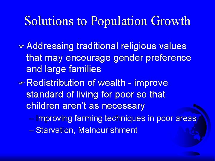 Solutions to Population Growth F Addressing traditional religious values that may encourage gender preference Solutions to Population Growth F Addressing traditional religious values that may encourage gender preference