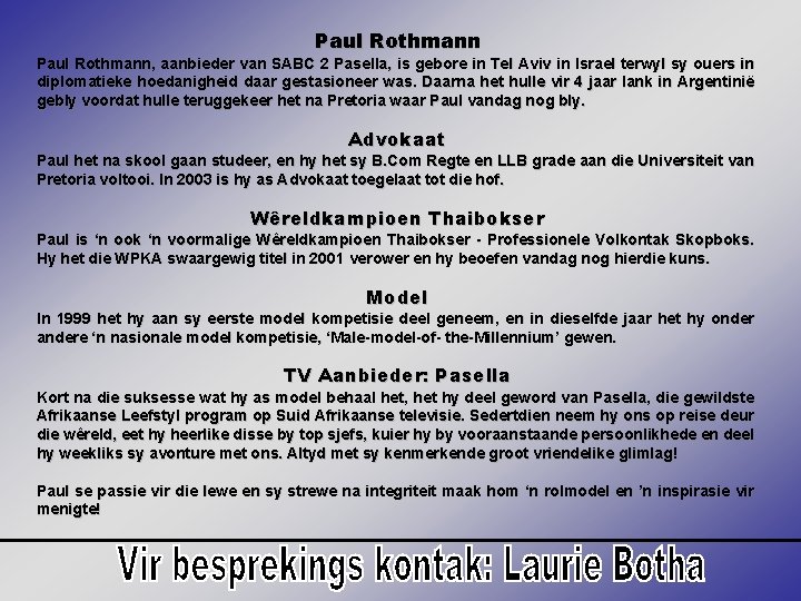 Paul Rothmann aanbieder van die gewilde SABC 2