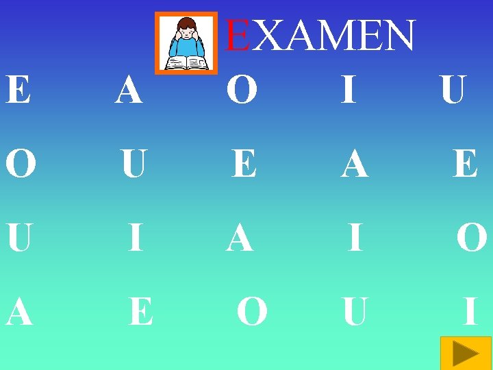 EXAMEN E A O I U O U E A E U I A