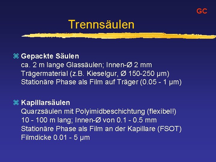 GC Trennsäulen z Gepackte Säulen ca. 2 m lange Glassäulen; Innen-Ø 2 mm Trägermaterial