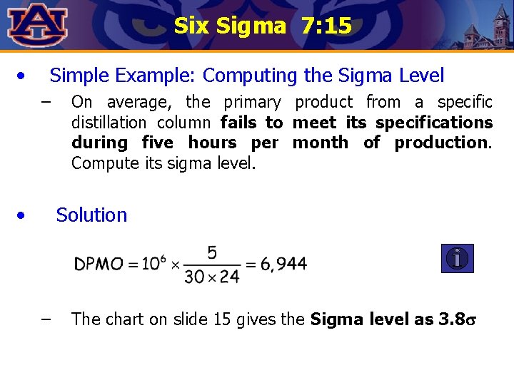 Six Sigma 7: 15 • Simple Example: Computing the Sigma Level – • On Six Sigma 7: 15 • Simple Example: Computing the Sigma Level – • On