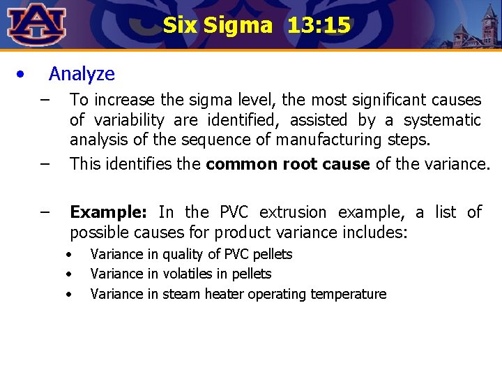 Six Sigma 13: 15 • Analyze – – – To increase the sigma level, Six Sigma 13: 15 • Analyze – – – To increase the sigma level,