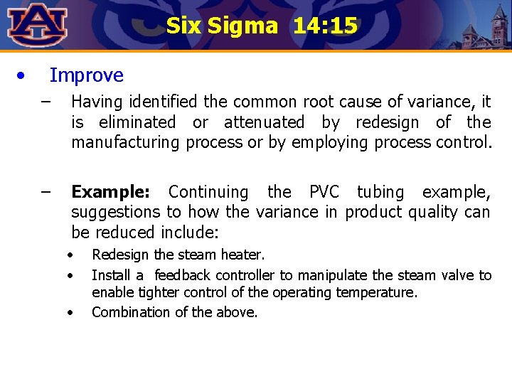 Six Sigma 14: 15 • Improve – Having identified the common root cause of Six Sigma 14: 15 • Improve – Having identified the common root cause of