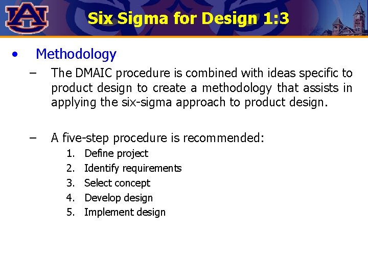 Six Sigma for Design 1: 3 • Methodology – The DMAIC procedure is combined Six Sigma for Design 1: 3 • Methodology – The DMAIC procedure is combined