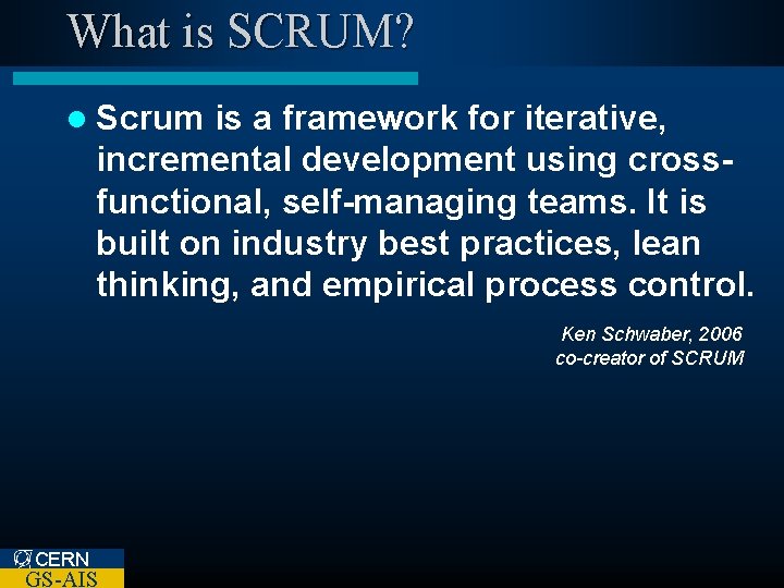 What is SCRUM? l Scrum is a framework for iterative, incremental development using crossfunctional,