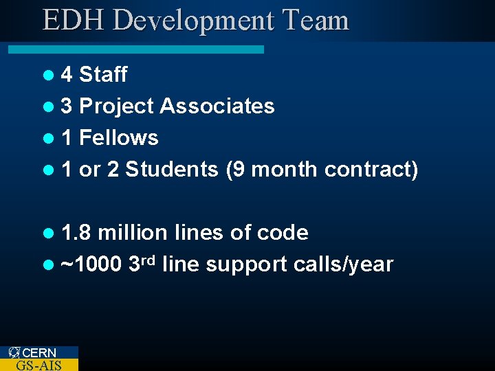 EDH Development Team l 4 Staff l 3 Project Associates l 1 Fellows l