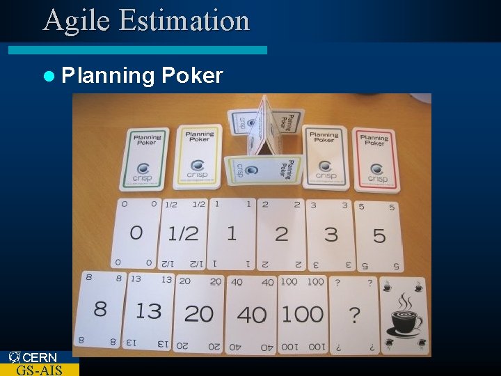 Agile Estimation l Planning CERN GS-AIS Poker 