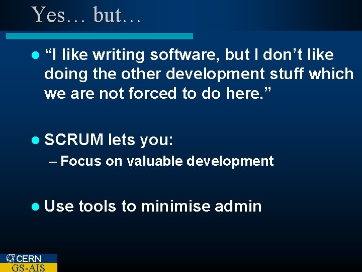 Yes… but… l “I like writing software, but I don’t like doing the other