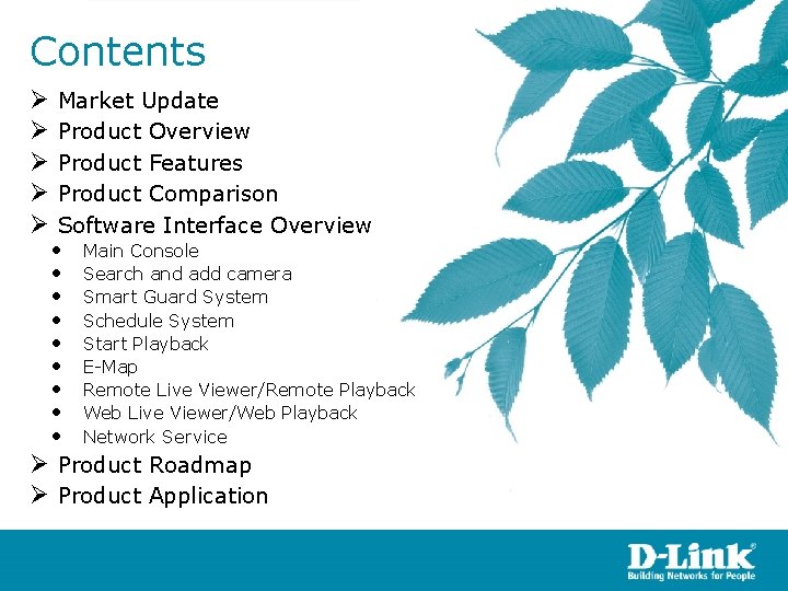 Contents Ø Market Update Ø Product Overview Ø Product Features Ø Product Comparison Ø