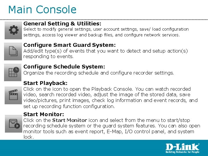 Main Console General Setting & Utilities: Select to modify general settings, user account settings,