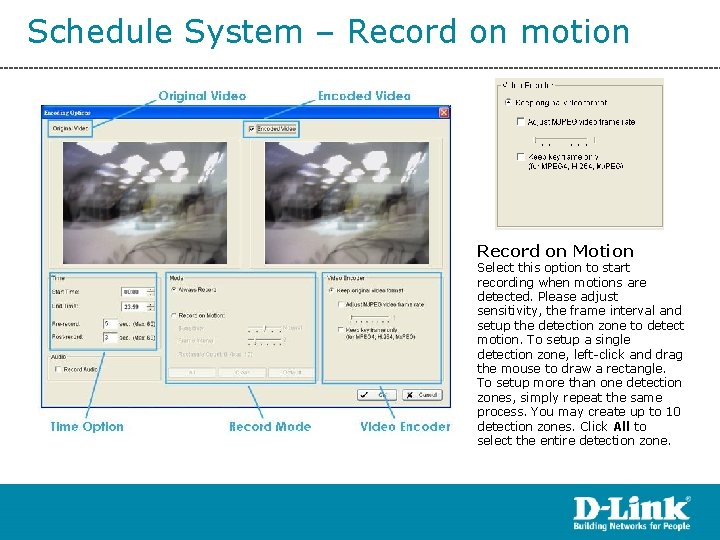 Schedule System – Record on motion Record on Motion Select this option to start