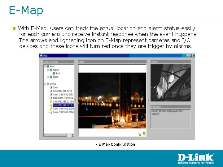 E-Map n With E-Map, users can track the actual location and alarm status easily