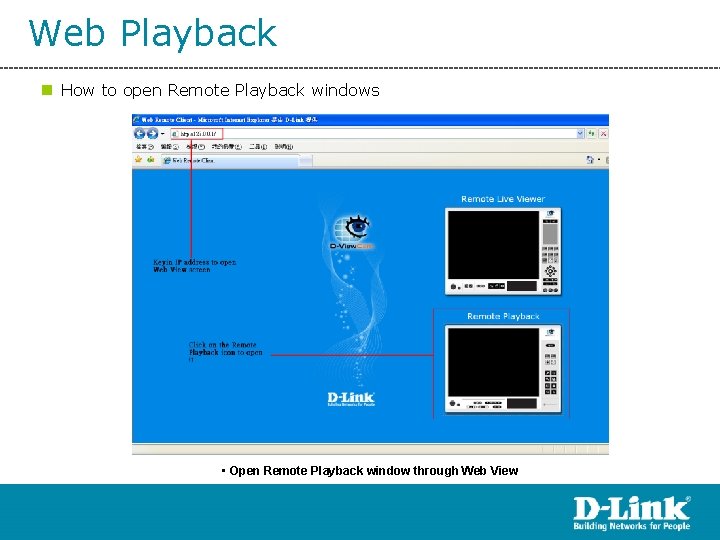 Web Playback n How to open Remote Playback windows • Open Remote Playback window