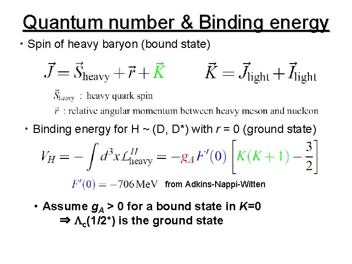 Quantum number & Binding energy ・ Spin of heavy baryon (bound state) ・ Binding