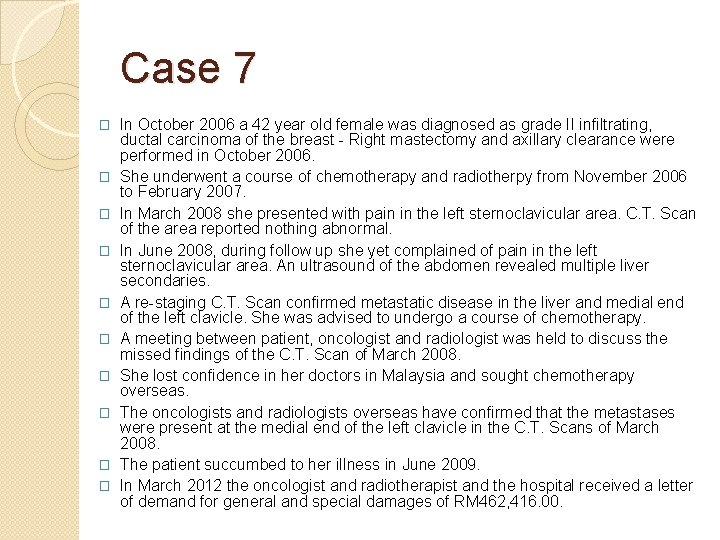 Case 7 � � � � � In October 2006 a 42 year old