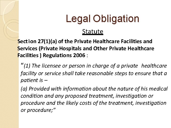 Legal Obligation Statute Section 27(1)(a) of the Private Healthcare Facilities and Services (Private Hospitals