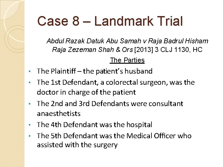 Case 8 – Landmark Trial Abdul Razak Datuk Abu Samah v Raja Badrul Hisham