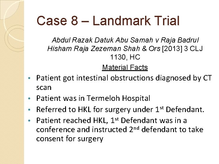 Case 8 – Landmark Trial Abdul Razak Datuk Abu Samah v Raja Badrul Hisham
