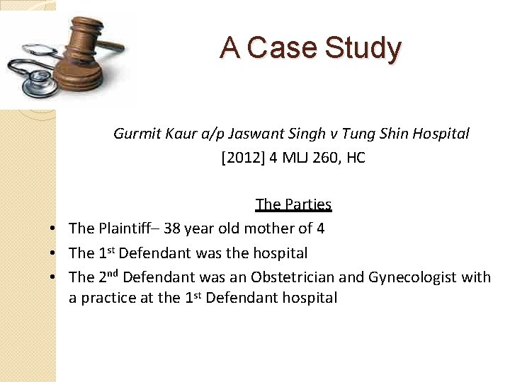 A Case Study Gurmit Kaur a/p Jaswant Singh v Tung Shin Hospital [2012] 4