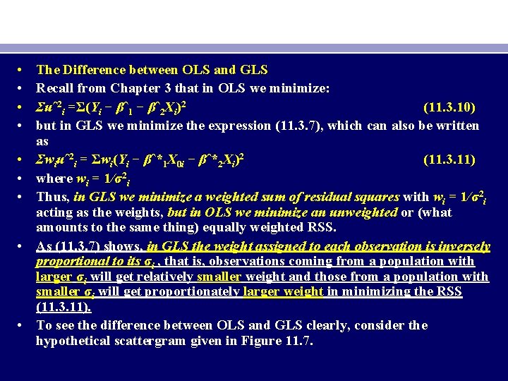 • • • The Difference between OLS and GLS Recall from Chapter 3