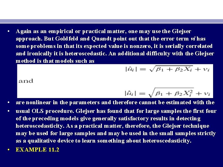  • Again as an empirical or practical matter, one may use the Glejser