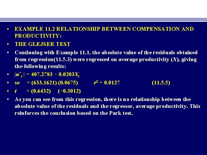  • EXAMPLE 11. 2 RELATIONSHIP BETWEEN COMPENSATION AND PRODUCTIVITY: • THE GLEJSER TEST