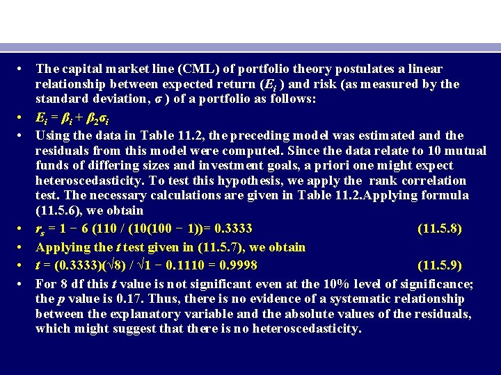  • The capital market line (CML) of portfolio theory postulates a linear relationship