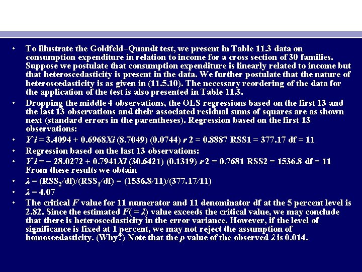  • • To illustrate the Goldfeld–Quandt test, we present in Table 11. 3