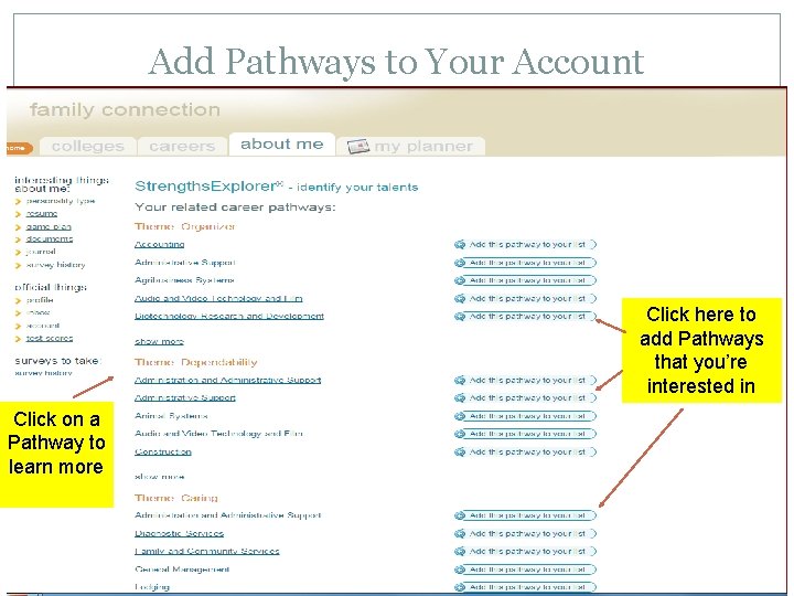 Add Pathways to Your Account Click here to add Pathways that you’re interested in