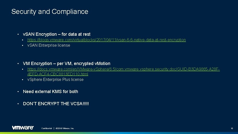 Security and Compliance • v. SAN Encryption – for data at rest • https: