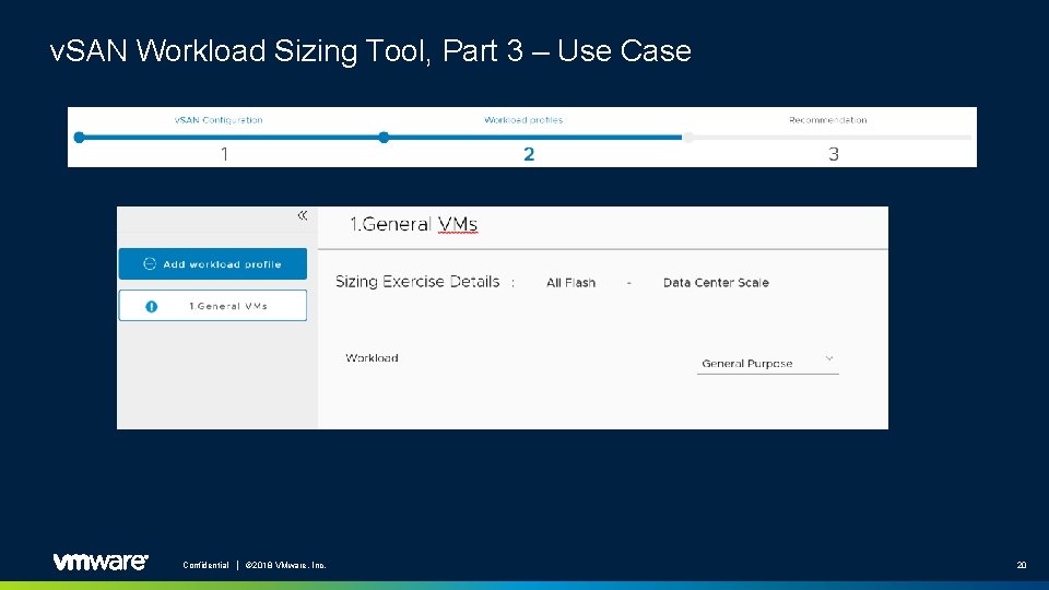 v. SAN Workload Sizing Tool, Part 3 – Use Case Confidential │ © 2018