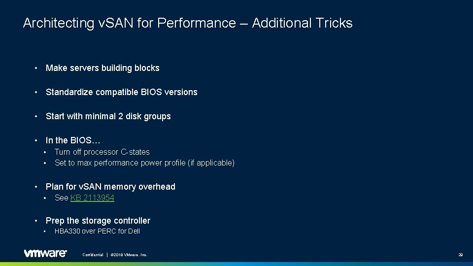 Architecting v. SAN for Performance – Additional Tricks • Make servers building blocks •