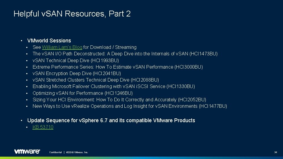 Helpful v. SAN Resources, Part 2 • VMworld Sessions • See William Lam’s Blog