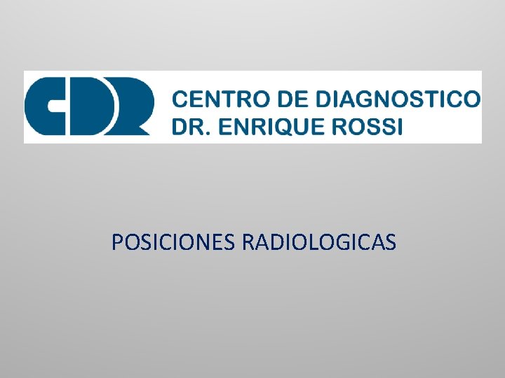 POSICIONES RADIOLOGICAS 