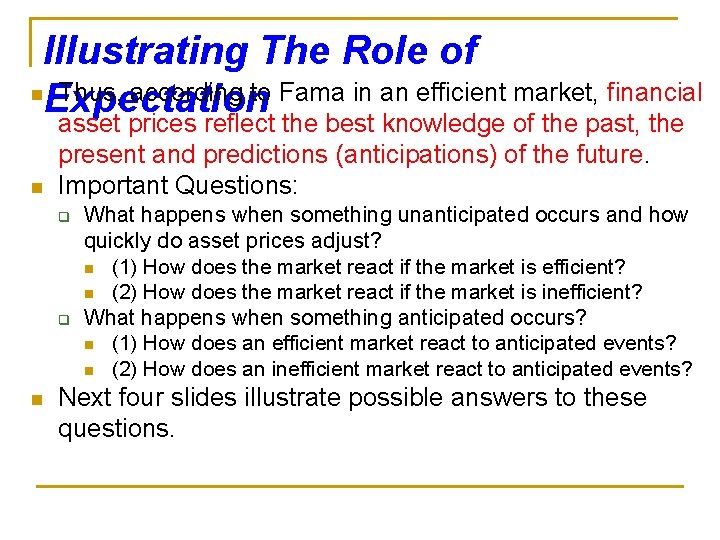 Illustrating The Role of n Thus, according to Fama in an efficient market, financial