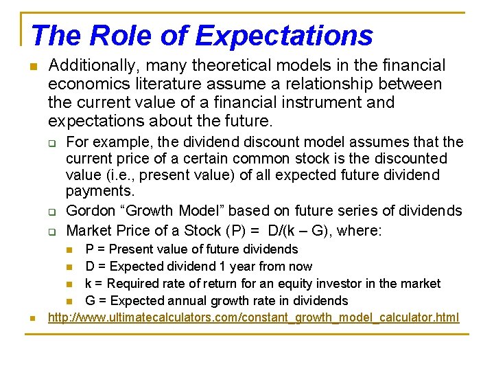 The Role of Expectations n Additionally, many theoretical models in the financial economics literature