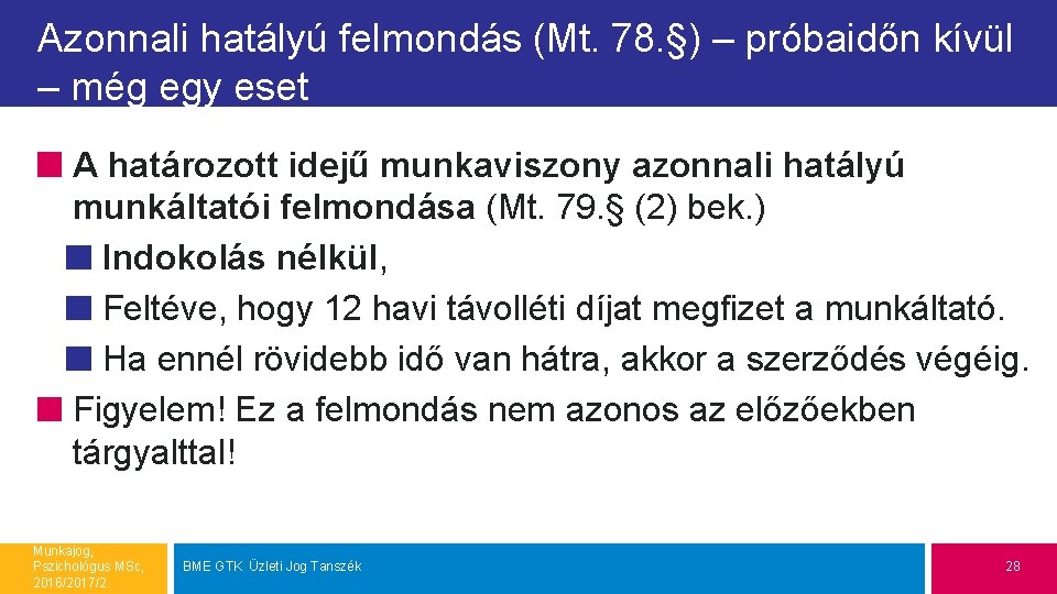 Azonnali hatályú felmondás (Mt. 78. §) – próbaidőn kívül – még egy eset A