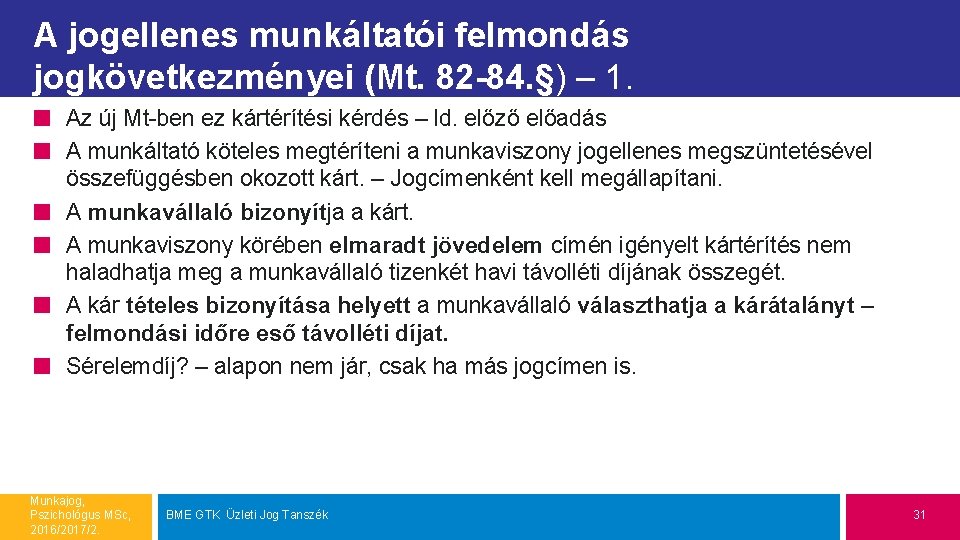 A jogellenes munkáltatói felmondás jogkövetkezményei (Mt. 82 -84. §) – 1. Az új Mt-ben