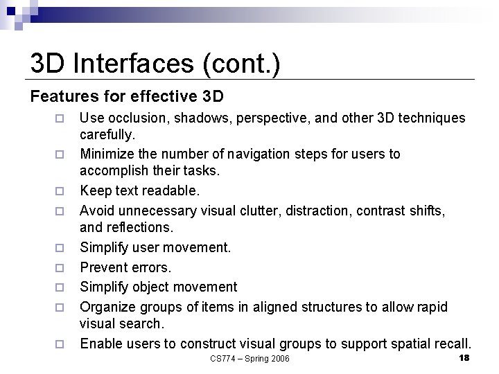 3 D Interfaces (cont. ) Features for effective 3 D ¨ ¨ ¨ ¨