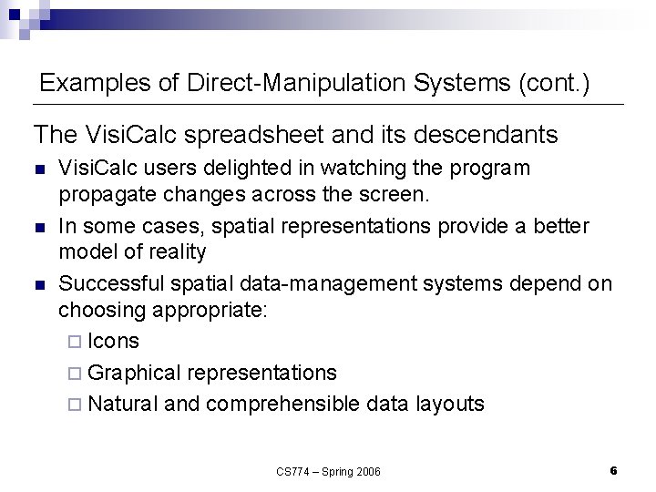 Examples of Direct-Manipulation Systems (cont. ) The Visi. Calc spreadsheet and its descendants n