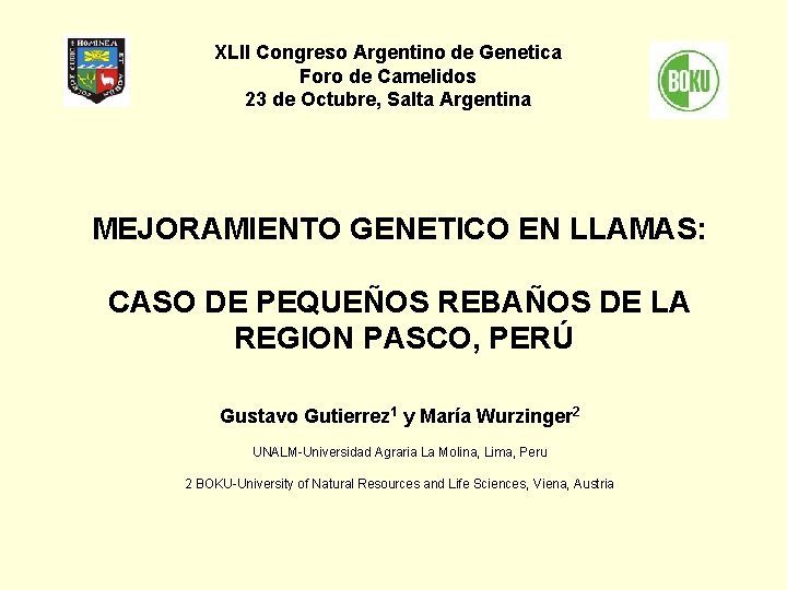 XLII Congreso Argentino de Genetica Foro de Camelidos 23 de Octubre, Salta Argentina MEJORAMIENTO