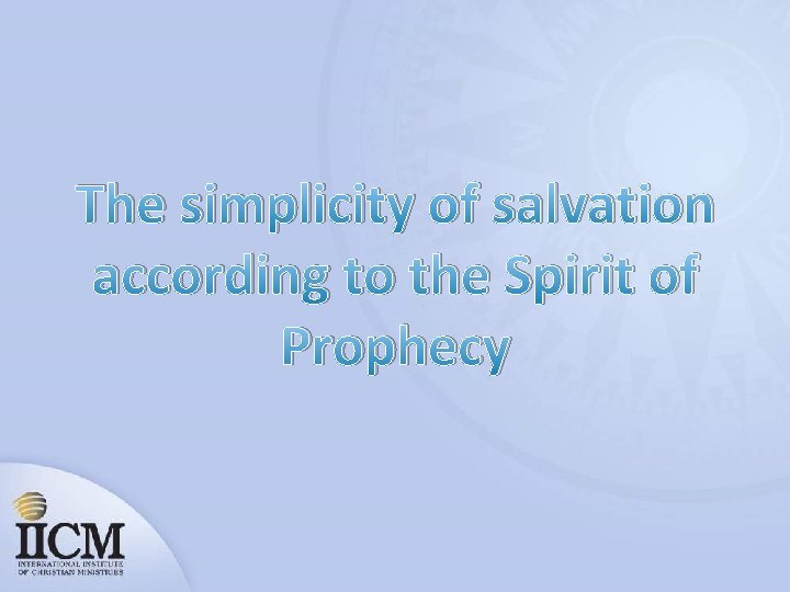 The simplicity of salvation according to the Spirit of Prophecy 