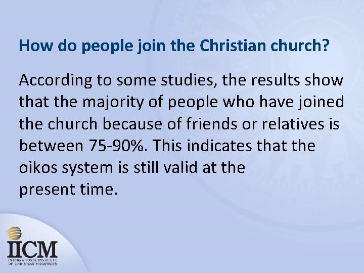 How do people join the Christian church? According to some studies, the results show